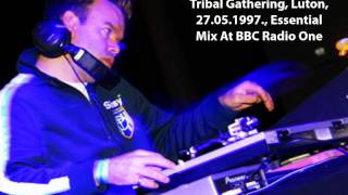 Paul Oakenfold Live At Tribal Gathering, Luton, 27.05.1997., Essential Mix At BBC Radio 1