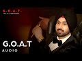 Diljit Dosanjh: G.O.A.T. Title Track (Audio) | Latest Punjabi Song 2020