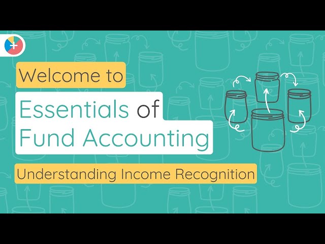 Essentials of Fund Accounting: Understanding Income Recognition
