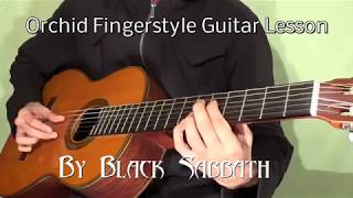 Orchid Fingerstyle Guitar Lesson Black Sabbath