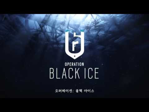 [한글] Tom Clancy's Rainbow Six Siege Official - Operation Black Ice