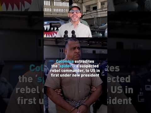 Colombia extradites top rebel commander to US in first under new president