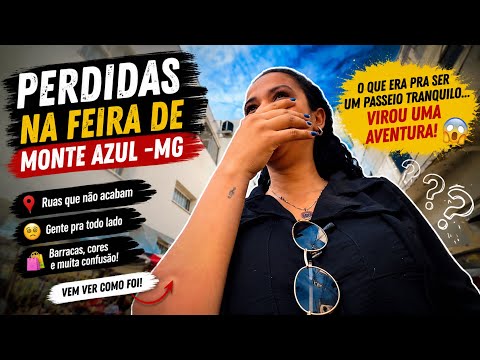     Fomos Só Passear e Acabamos Perdidas na Feira de Monte Azul- MG