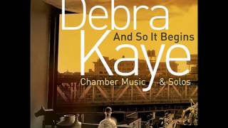 And So It Begins - Debra Kaye