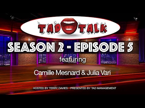 EPISODE 5 | Season 02 - TAD Talk (feat. Camille Mesnard & Julia Vari)