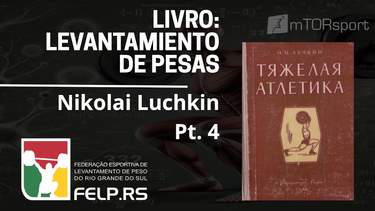 Live #08 - Resumo livro “Levantamiento de Pesas" de Nikolai Luchkin - Pt 4