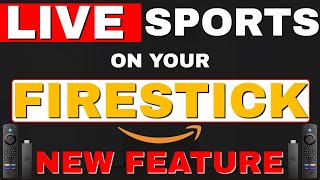 LIVE SPORTS on your FIRESTICK! NEW FEATURE!