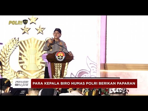 PRESISI UPDATE: LIVE REPORT - PELAKSANAAN HARI KE-2 RAKERNIS HUMAS POLRI 07/05/2025 (09.11)