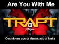Are you with me TRAPT ( subtitulado )