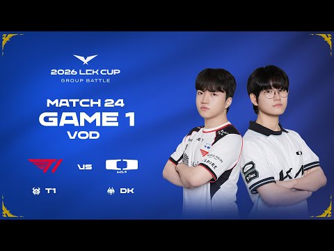 T1 vs DK | Match 24 Game 1 | 2026 LCK CUP