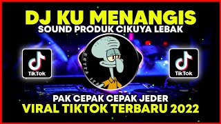 Download lagu DJ KUMENANGIS MENANGISKU KARENA RINDU PAK CEPAK JEDER SOUND PRODUK CIKUYA LEBAK TIKTOK VIRAL TERBARU mp3 Download lagu DJ KUMENANGIS MENANGISKU KARENA RINDU PAK CEPAK JEDER SOUND PRODUK CIKUYA LEBAK TIKTOK VIRAL TERBARU mp3
