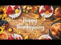 9 Hours Of Thanksgiving Music Christian Instrumental Songs Happy Thanksgiving