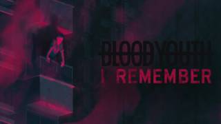 Blood Youth - I Remember