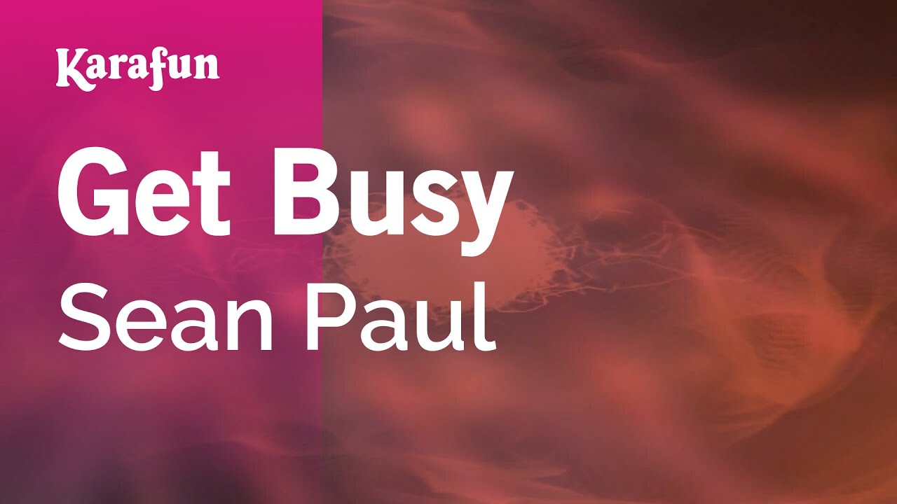 Get Busy - Sean Paul | Karaoke Version | KaraFun