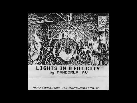 Lights in a Fat City - Mandorla Mu