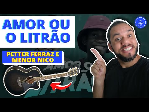 Amor Ou O Litrão (part. Petter Ferraz) - Menor…