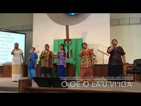 Malamalama O Le Alofa Tunoa Praise And Worship - O Oe O La’u Vi’iga