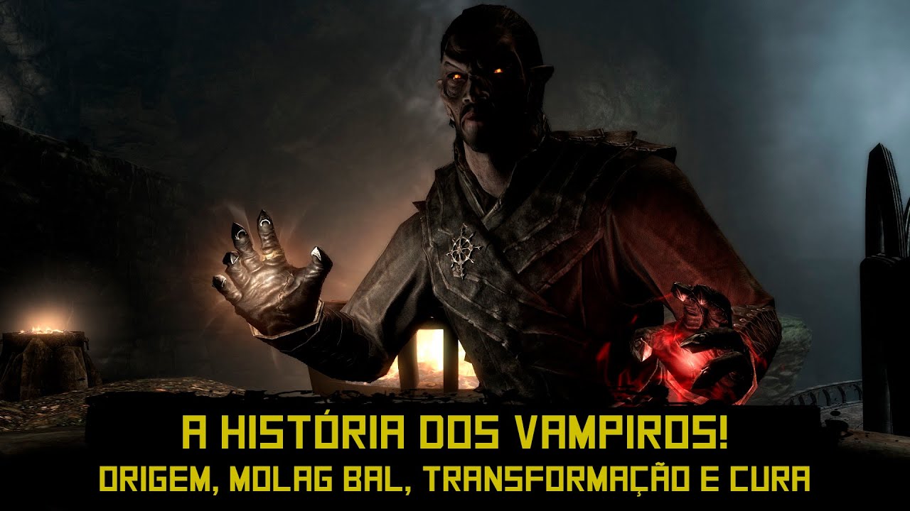 Bestiário de Skyrim - Tudo sobre os Vampiros! (Mortos ou vivos? Molag Bal e sua maldição)