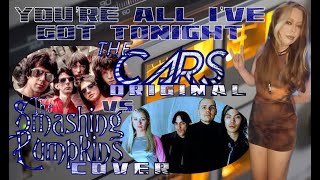 You&#39;re All I&#39;ve Got Tonight- The Cars &amp; The Smashing Pumpkins | Let Us Slay… just bout anywhere