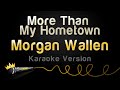 Morgan Wallen - More Than My Hometown (Karaoke Version)