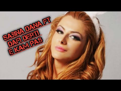 Sabina Dana ft. Dafi Derti - E kam pas (Official Video HD)