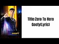Zero To Hero By Goofy Lyric TheRapperCambodia Goofy