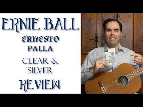 Ernie Ball Ernesto Palla Clear & Silver Review - Classical Guitar