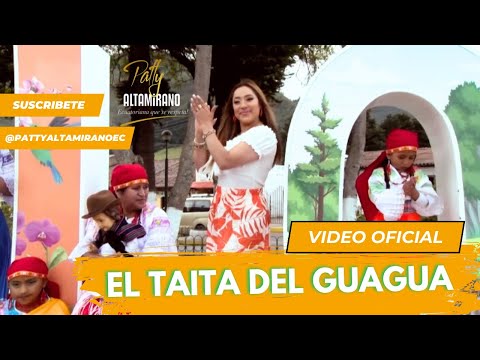 EL TAITA DEL GUAGUA - Patty Altamirano