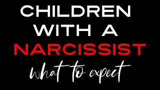 Divorcing or Discarding a Narcissist with Children, What to Expect