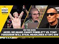 Ariel Helwani: Paddy Pimblett vs. Tony Ferguson Will Steal Headlines at UFC 296 | The MMA Hour
