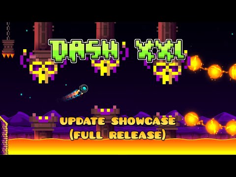 GD | Dash XXL Update [Full Release]
