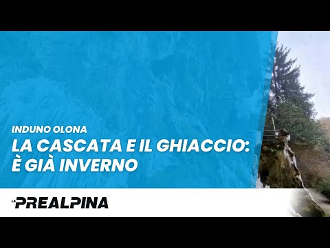 Induno Olona – Le cascate che ghiacciano e l’inverno in anticipo