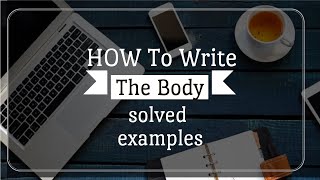 HOW TO WRITE THE BODY FOR YOUR INFORMATIVE SPEECH AFTER THESIS STATEMENT?