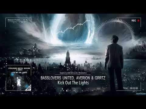 Basslovers United, Averion & Grrtz - Kick Out The Lights [HQ Edit]