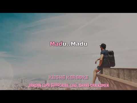 KARAOKE JUAN RAHMAN - MADU (LIRIK LAGU)