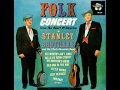 The Stanley Brothers - Another Night