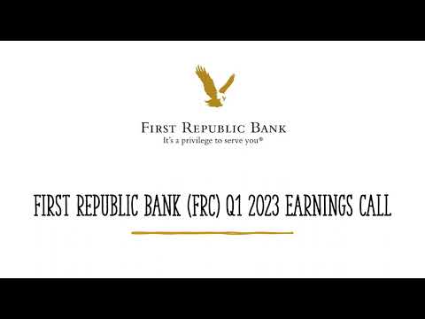 First Republic Bank $FRC Q1 2023 Earnings Call​