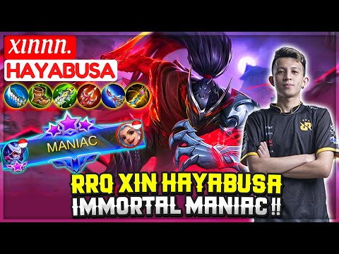 RRQ XIN Hayabusa Immortal MANIAC !! [ XINNN. Hayabusa ] Mobile Legends