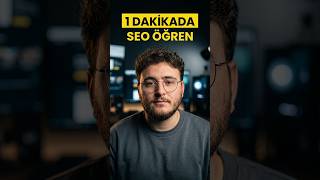 1 dakika'da SEO Öğrenmek | Arama Motoru Optimizasyonu #dijitalpazarlama #seo #gi