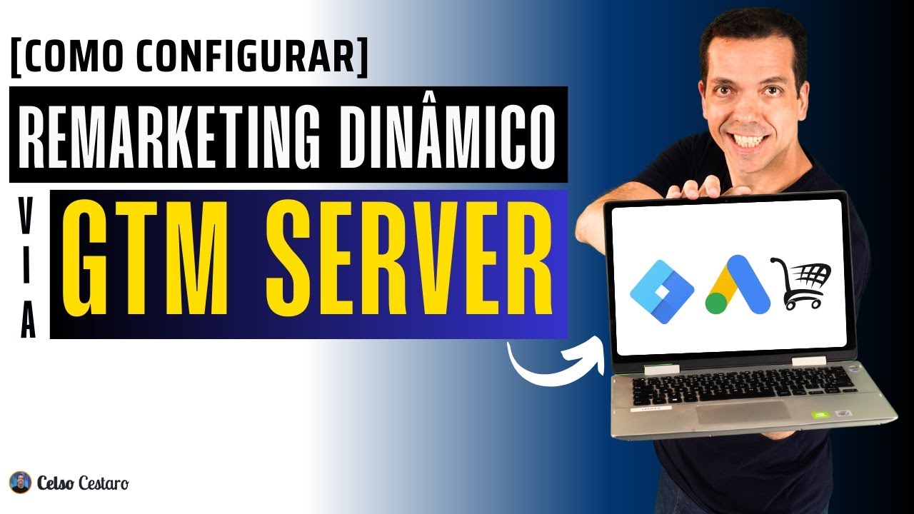 [GOOGLE TAG MANAGER]: Configurando Remarketing Dinâmico do Google Ads via GTM Server