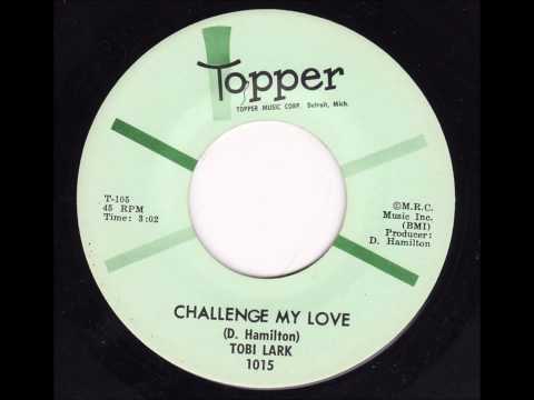 Tobi Lark - Challenge My Love