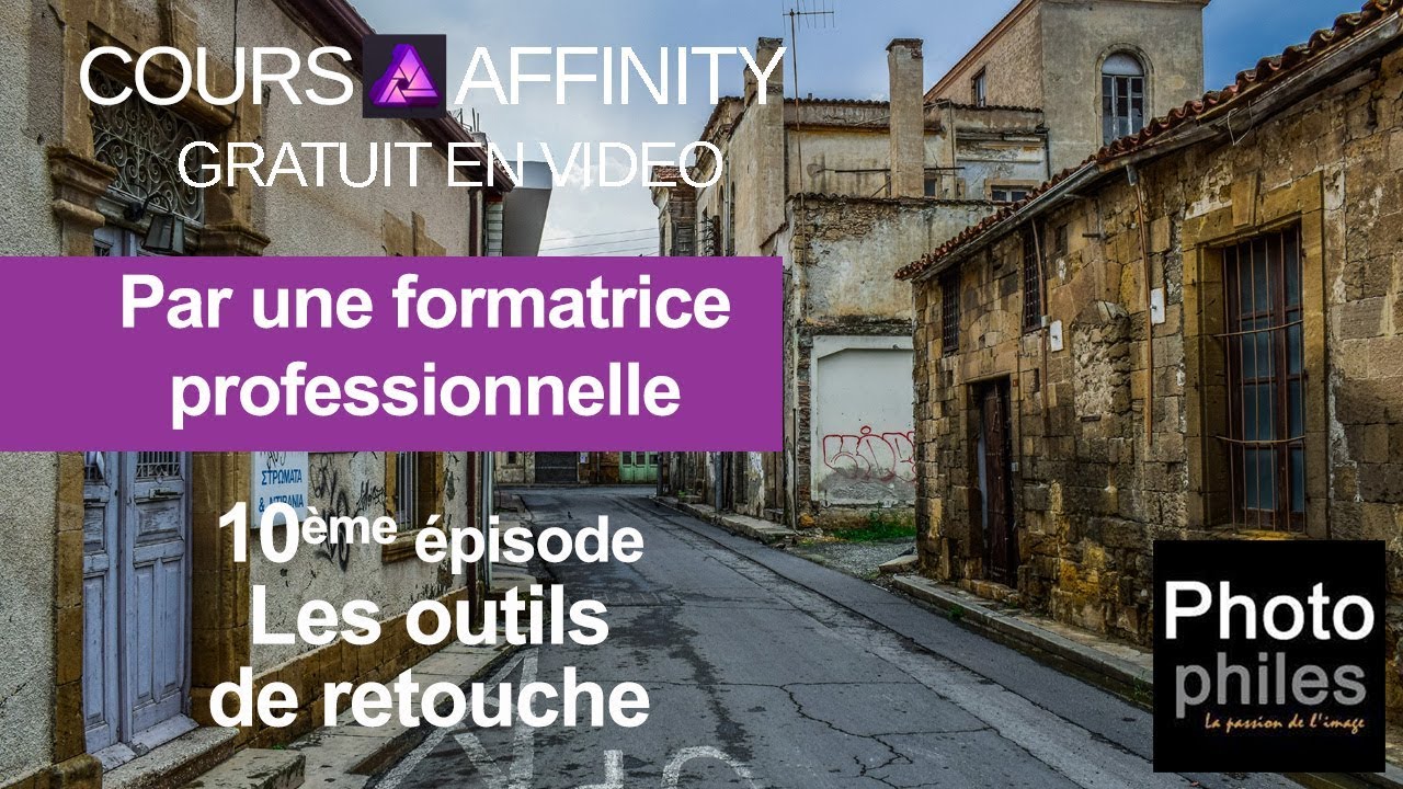 N°10 Cours Affinity Photo. Les outils de retouche