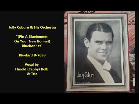 Jolly Coburn & His Orchestra "(Pin A Bluebonnet On Your New Bonnet) Bluebonnet" Sammy Fain song 1937