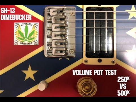 [250k vs 500k]Volume Pot Test with SH-13 DIMEBUCKER