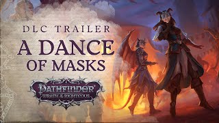 Watch and explore about Pathfinder: Wrath of the Righteous - A Dance of the Mask