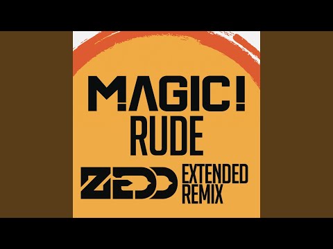 Rude (Zedd Extended Remix)