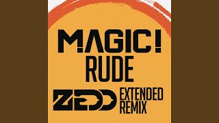 Rude (Zedd Extended Remix)