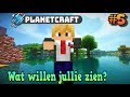 Wat willen jullie zien? - Planetcraft #5