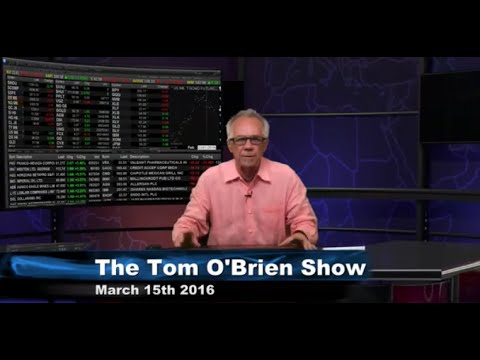March 15th Daily Stock Market Recap by Tom O'Brien on TFNN   2016