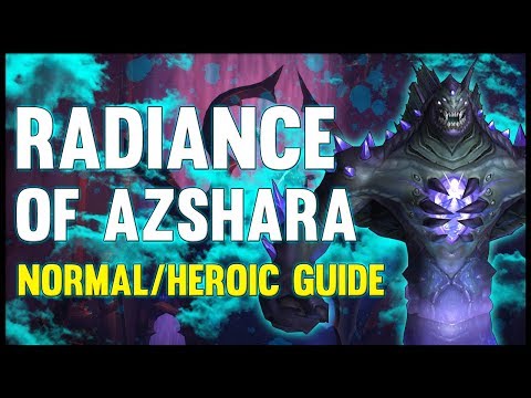 Radiance of Azshara Normal + Heroic Guide - FATBOSS